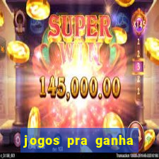 jogos pra ganha dinheiro de verdade